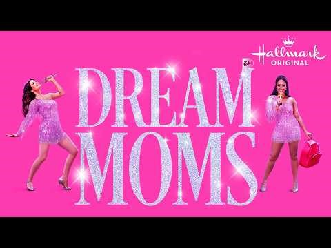 Dream Moms | Hallmark Movies - Tamera Mowry-Housley & Chelsea Hobbs