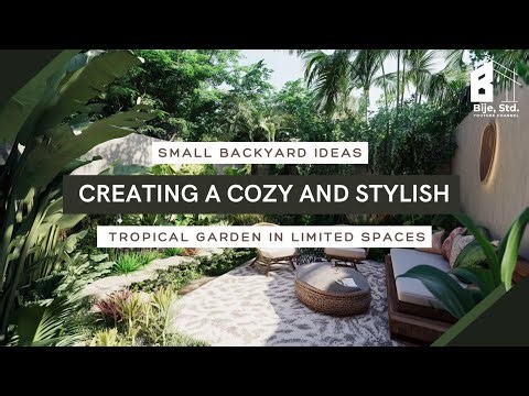Small Backyard Ideas: Creating a Cozy and Stylish Tropical Garden in Limited Spaces