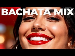 Bachata Mix – Romantic Latin Dance Music