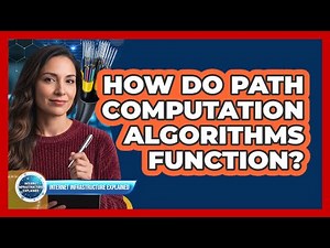 How Do Path Computation Algorithms Function?