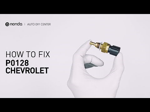 How to Fix CHEVROLET P0128 Engine Code in 3 Minutes [2 DIY Methods / Only $7.34]