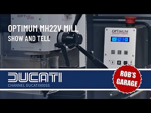 Mini Mill Overview & Tram- Optimum MH22V - Rob's Garage