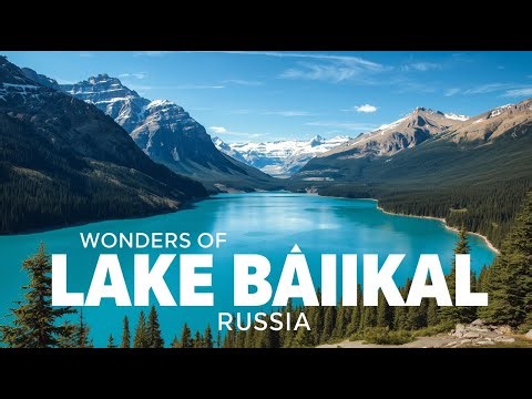 Exploring the Wonders of Lake Baikal, Russia