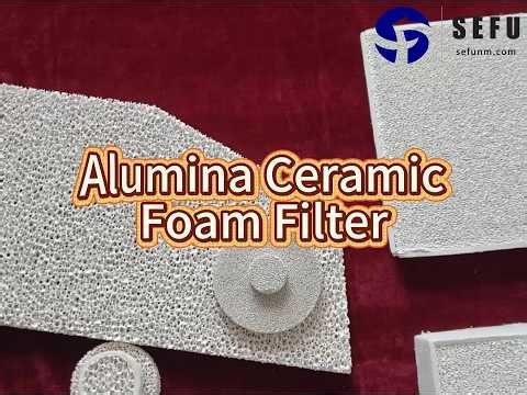 Aluminum Casting Filtration: Benefits of Alumina Ceramic Foam Filter Plates