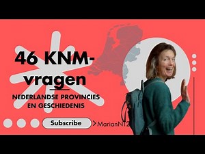 KNM: 46 questions about the Dutch provinces and history.