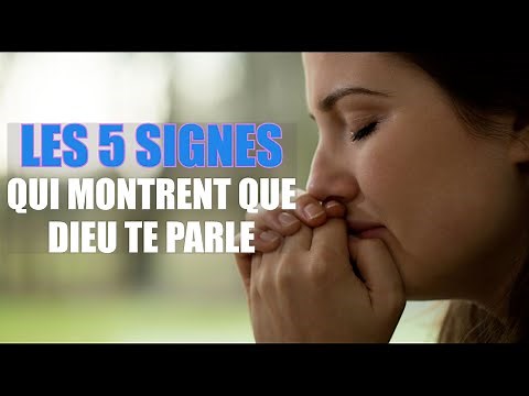 LES CINQ SIGNES QUI MONTRENT QUE DIEU TE PARLE