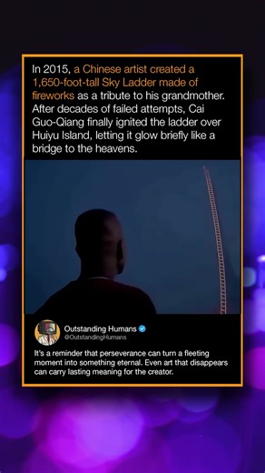 In 2015, a Chinese artist created a 1,650-foot-tall Sky Ladder made of fireworks