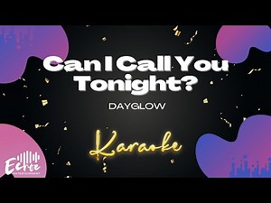 Dayglow - Can I Call You Tonight? (Karaoke Version, Original Music)