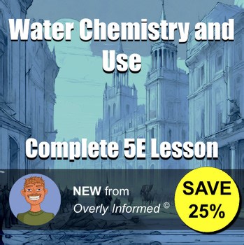 Water Chemistry and Use Complete 5E Lesson