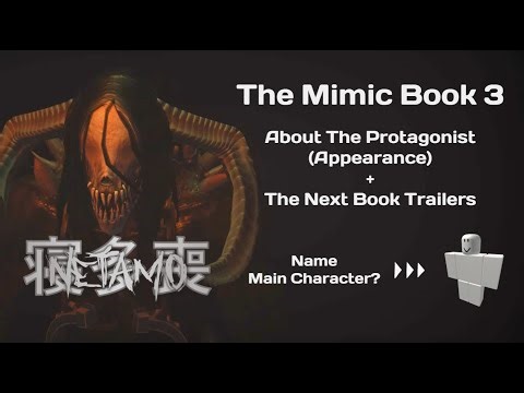 The Mimic Book 3 | About The Protagonist and The Next Book Trailers | ( My opinion ) #roblox