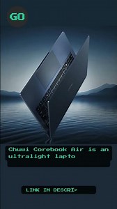 Chuwi Corebook Air is an ultralight laptop with a sub $500 starting price