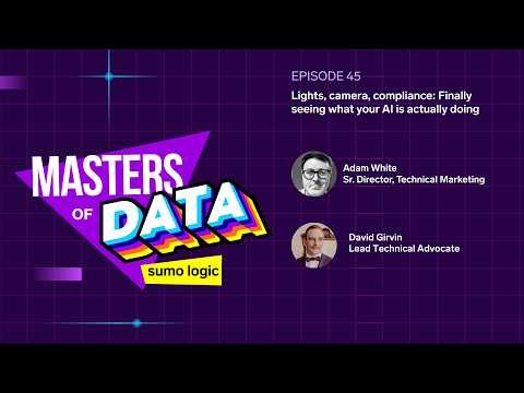 Ep 45: Lights, camera, compliance: Finally seeing what your AI is actually doing