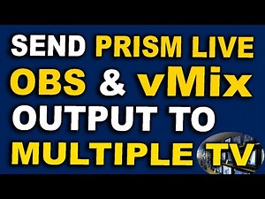 How To Send vMix, OBS Studio & Prism Live Studio Output To Multiple TV