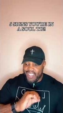5 SIGNS YOU’RE IN A SOUL TIE