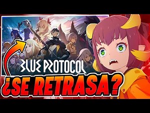 BLUE PROTOCOL IS DELAYED...