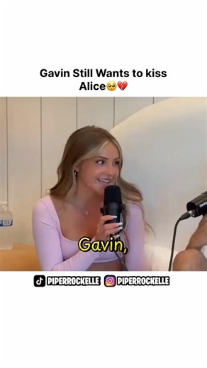 Gavin still wants to kiss Alice ‪@PiperRockelle‬ ‪@LivePiper‬#piperrockelle