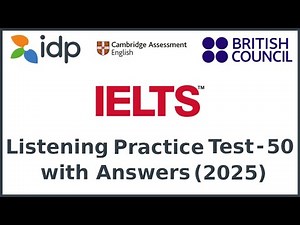 IELTS Listening Test 2025 – Full Practice Test 50 with Answers | Improve Listening Skills for Band 9