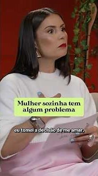 Mulher Solteira Tem Problema? Por Que Existe Tanta Pressão Para a Mulher Encontrar um Amor?