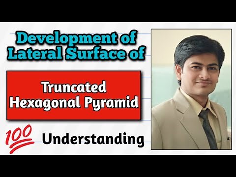Development of Lateral Surface of Hexagonal Pyramid- Cut by a Plane
