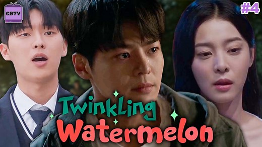 Watch Twinkling watermelon ep. 4  | Streamable