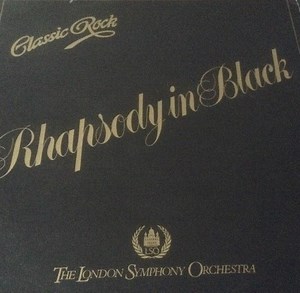 The London Symphony Orchestra And The Royal Choral Society - Classic Rock Rhapsody In Black