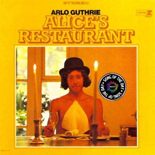 SOTD 11/27/25: “Alice’s Restaurant Massacree” by Arlo Guthrie