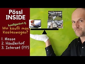 Pössl INSIDE: Wo konfiguriert & kauft man Kastenwagen?