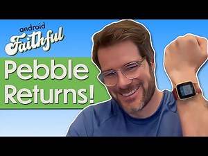 Pebble: The Next Generation - Android Faithful #79