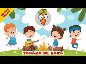 Tabara de Vara - 40 Minute Colaj Cântece Pentru Copii
