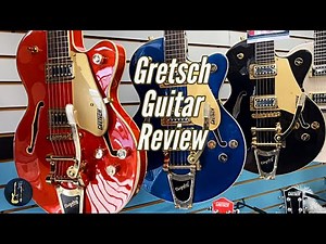 Gretsch Guitar Review | Solid & Semi Hollow Body