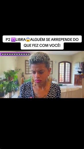 P2 ♎️LIBRA😱ALGUÉM SE ARREPENDE DO QUE FEZ COM VOCÊ! #tarot #tarotreading #libra