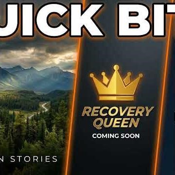 Quick Bits: Video Episodes, Chilcotin Stories, and the Recovery Queen Preview