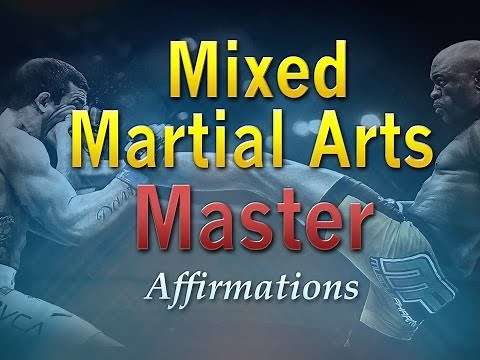Greatest MMA Fighter - MMA Master - One Man Army - Powerful Affirmations