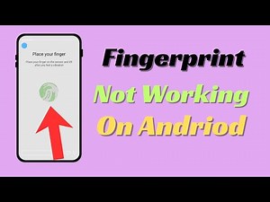 How to Fix Fingerprint Not Working on Android.