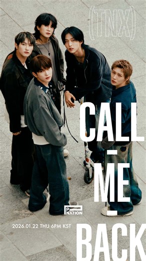 The 2nd Digital Single 【CALL ME BACK】 ➫ D-1 | 2026. 01. 22 (Thu) 6PM KST ⠀ 💿 Pre-save & Pre-order : https://lnk.to/TNX_CALL_ME_BACK ⠀ #TNX #CALLMEBACK #260122_6pmKST #PNATION #피네이션 | TNX