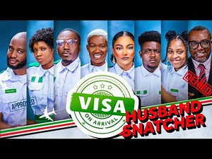 VISA ON ARRIVAL SEASON 6 (EP12 Season Finale): Husband Snatcher || Comedy | Drama | Nollywood