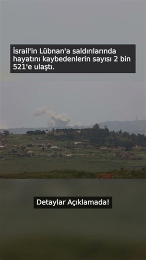 İsrail'in Lübnan'a saldırılarında ölü sayısı 2 bin 521'e yükseldi