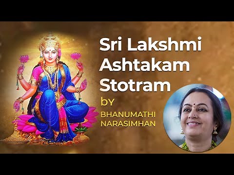 Sri Lakshmi Ashtakam Stotram | Bhanumathi Narsimhan