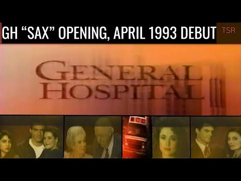 General Hospital "Sax" Opening, April 1993 Debut: The Opening Now Features The Actors!