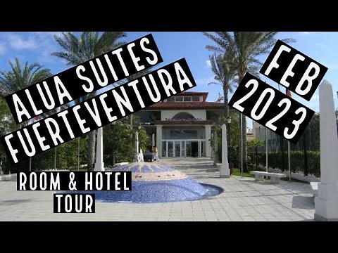ALUA SUITES, FUERTEVENTURA HOTEL TOUR & REVIEW