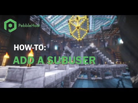 How to add Subusers to your PebbleHost Server