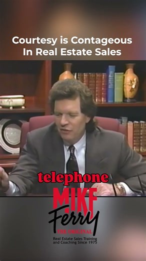 Mike Ferry’s Simple Skill Every Agent Needs (Courtesy Is Contagious)