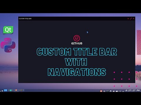 Python Custom QMainWindow title bar and navigation buttons using JSon file | Custom Widgets module