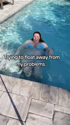 Trying to float away from my problems. If anyone asks, I was unsuccessful. lol