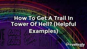 How To Get A Trail In Tower Of Hell? Complete Explanation