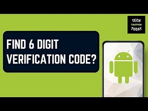 How Do I Find My 6 Digit Verification Code?