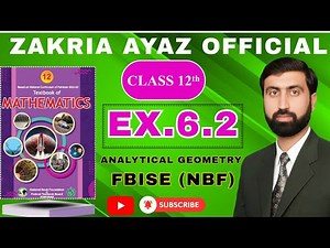 Class 12 Math | Exercise 6.2 | Complete Solution | FBISE New Textbook 2025 | Sir Zakria Ayaz