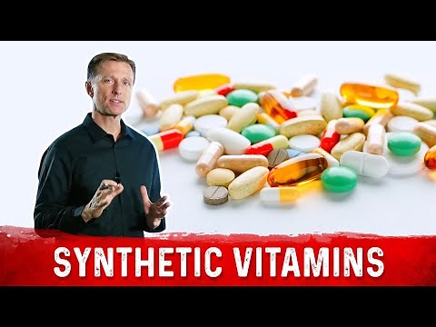 Synthetic Vitamins – Most Vitamins Are Synthetic – Dr. Berg
