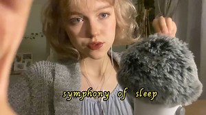 【symphony of sleep】ASMR ~ 缓慢的手部动作 _ 口腔声音💫（新的漂亮小妹妹~）