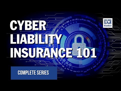 Cyber Insurance 101 - RiskWell - Complete Series